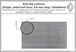 Anti-slip surfaces (X-type, 0.6 mm step, embossed lines; 135x64m