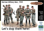 "Let's stop them here!" German military men, 1945